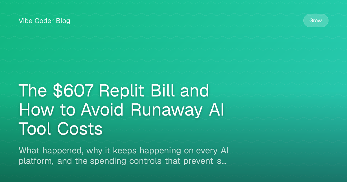The $607 Replit Bill and How to Avoid Runaway AI Tool Costs - What ...