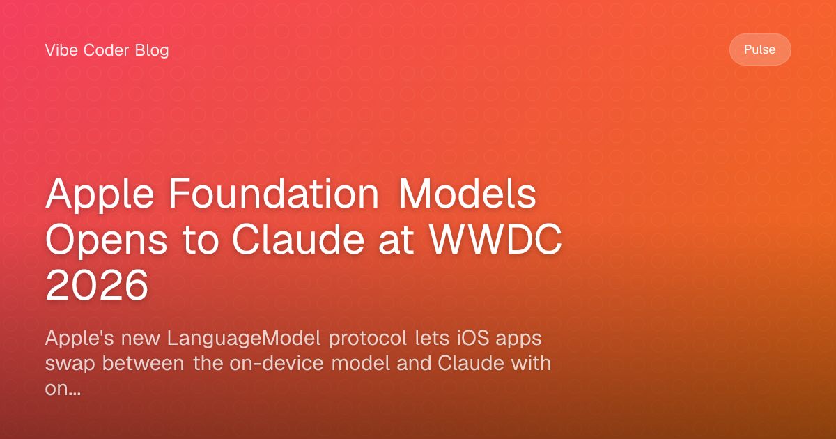 Apple Foundation Models Opens to Claude at WWDC 2026 - Apple's new ...