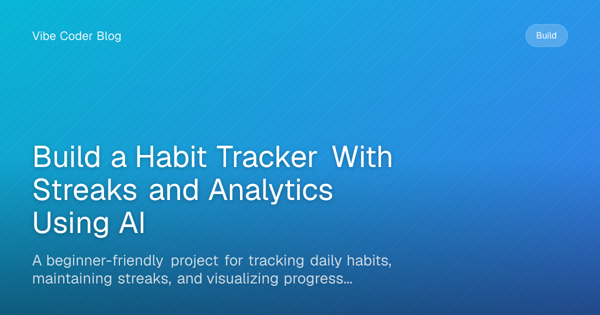 Build a Habit Tracker With Streaks and Analytics Using AI - A beginner ...