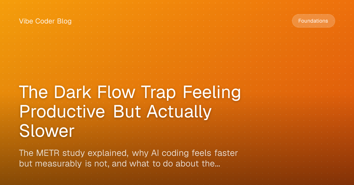 The Dark Flow Trap Feeling Productive But Actually Slower - The METR ...