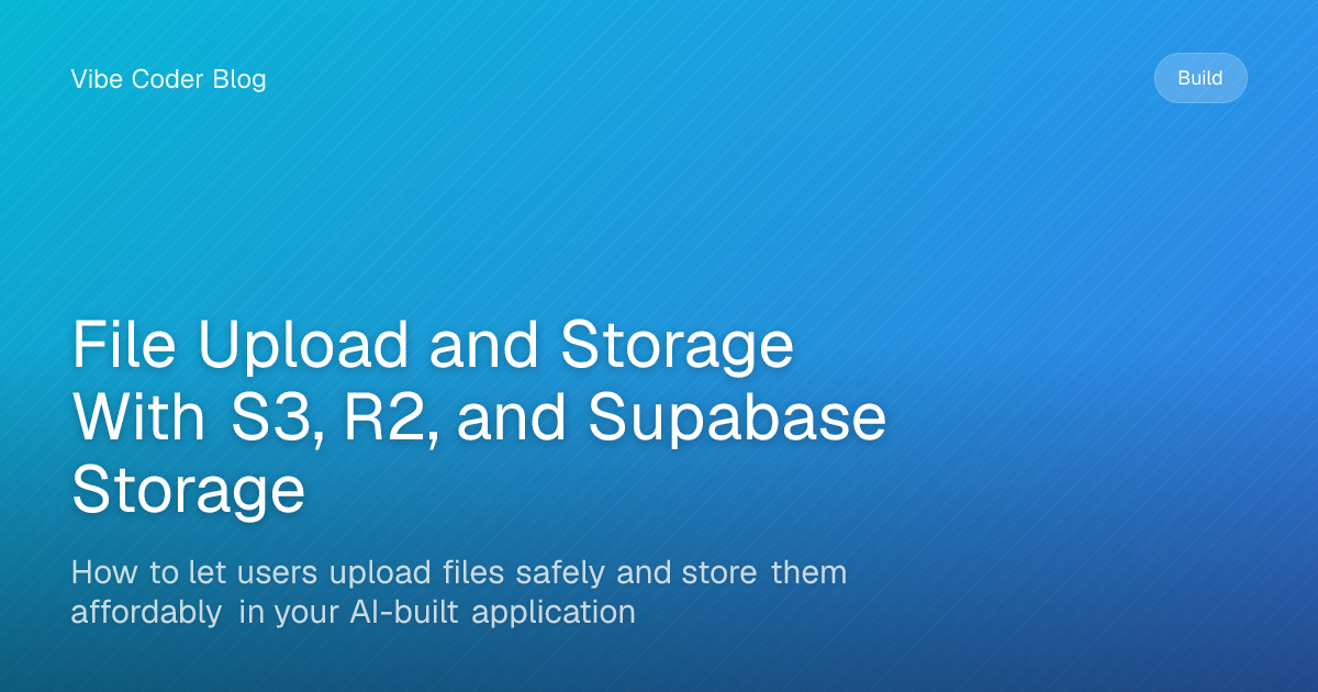 File Upload and Storage With S3, R2, and Supabase Storage - How to let ...