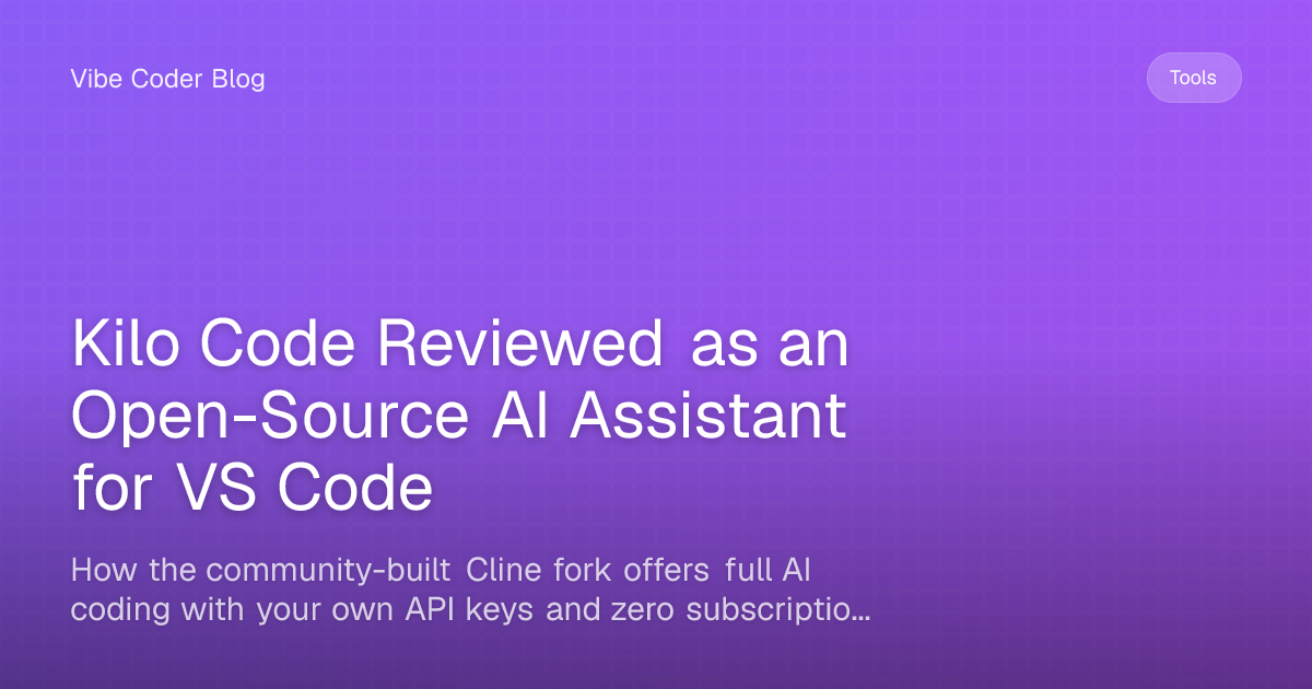 Kilo Code Reviewed as an Open-Source AI Assistant for VS Code - How the ...