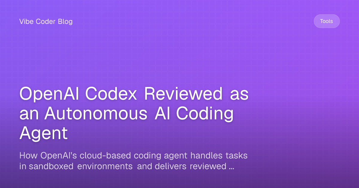 OpenAI Codex Reviewed as an Autonomous AI Coding Agent - How OpenAI's ...