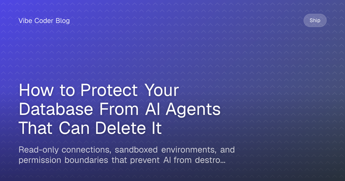 How to Protect Your Database From AI Agents That Can Delete It - Read ...