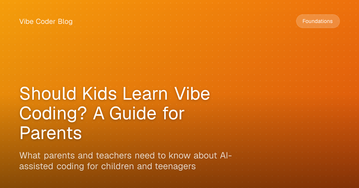 Should Kids Learn Vibe Coding? A Guide for Parents - What parents and ...