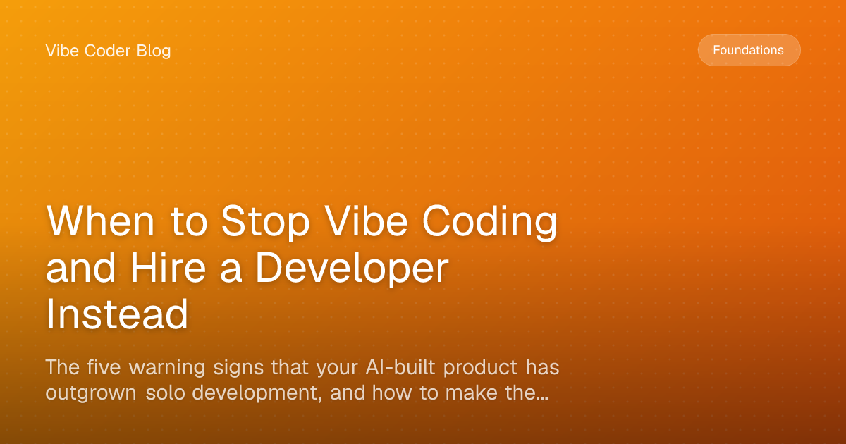 When to Stop Vibe Coding and Hire a Developer Instead - The five ...